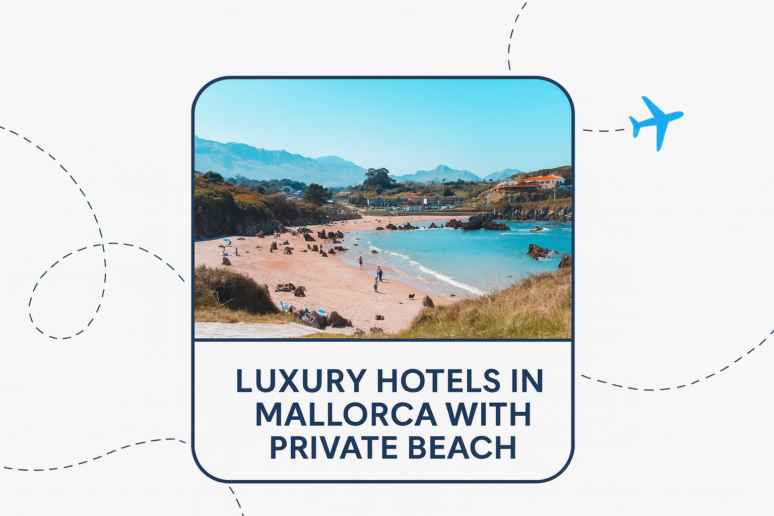 Luxury Hotels in Mallorca with Private Beach